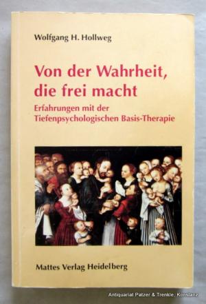 gebrauchtes Buch – Hollweg, Wolfgang H – Von der Wahrheit, die frei macht