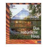 Das Naturliche Haus Gesund Harmonisch Und Okologisch Bauen