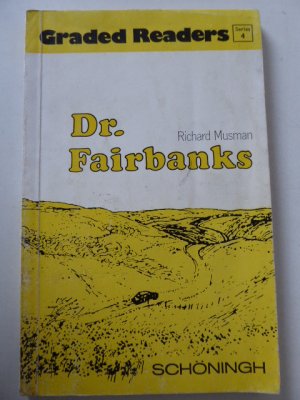 Dr. Fairbanks. Graded Readers Series 4 EDITED BY Eric Orton. Illustrated by Jim Russell. TB