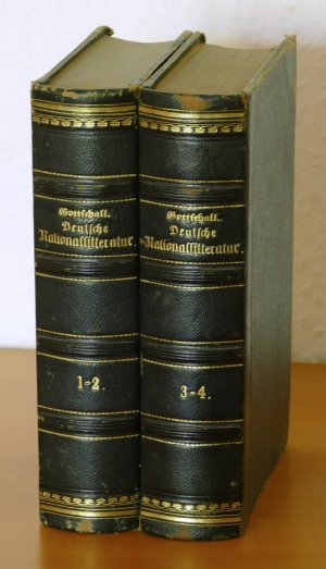 Die deutsche Nationalliteratur des neunzehnten Jahrhunderts. Literarhistorisch und kritisch dargestellt. [4 Bände in 2]