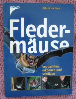 Fledermäuse • beobachten, erkennen und schützen • viele Tipps und Anleitungen durchs ganze Jahr