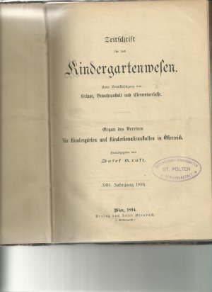 Zeitschrift für das Kindergartenwesen (Unter Berücksichtigung von Krippe, Bewahranstalt und Elementarclasse) XIII.Jahrg.1894