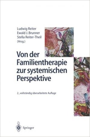 Von der Familientherapie zur systemischen Perspektive