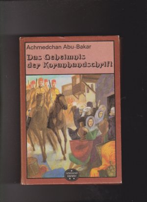 gebrauchtes Buch – Achmedchan Abu-Bakar – Das Geheimnis der Koranhandschrift