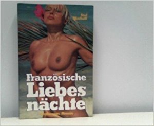 gebrauchtes Buch – Staf Bischoff – Französische Liebesnächte