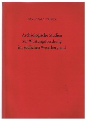 Archäologische Studien zur Wüstungsforschung im südlichen Weserbergland - 2 Bände - Texte und Tafeln