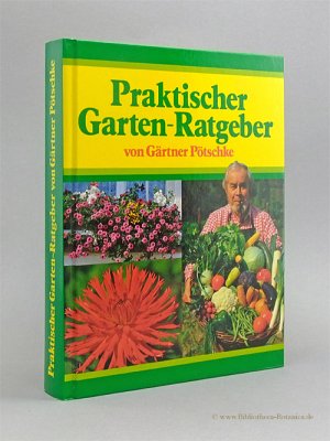 gebrauchtes Buch – Serexhe, Bernhard  – Praktischer Garten-Ratgeber von Gärtner Pötschke.