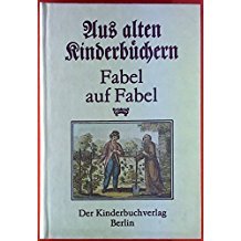 Aus alten Kinderbüchern. Fabel auf Fabel