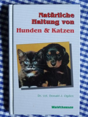 Natürliche Haltung von Hunden & Katzen.