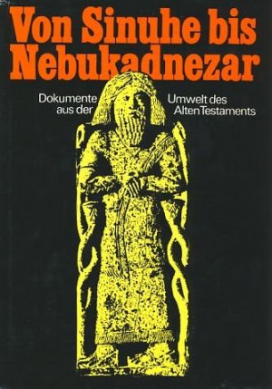 gebrauchtes Buch – Jepsen; Schunck – Von Sinuhe bis Nebukadnezar