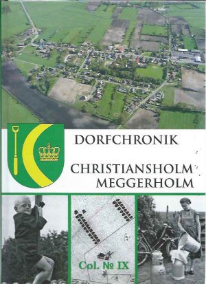 Dorfchronik Christiansholm Meggerholm