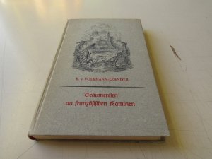 Träumereien an französischen Kaminen Mit 32 Zeichngn v. Fritz Fischer, Die kleine illustrierte Reihe