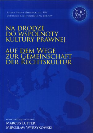 Auf dem Wege zur Gemeinschaft der Rechtskultur - Na drodze do wspolnoty kultury prawnej