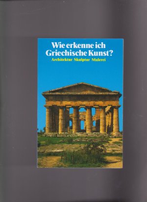 gebrauchtes Buch – Wie erkenne ich Griechische Kunst?