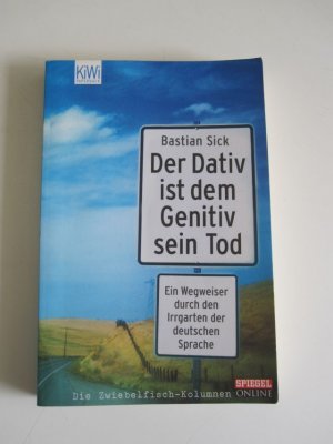 gebrauchtes Buch – Bastian Sick – Der Dativ ist dem Genitiv sein Tod - Folge 1