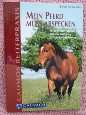 gebrauchtes Buch – Birgit van Damsen – Mein Pferd muss abspecken • Dicke Pferde erfolgreich schlank machen - so purzeln die Pfunde