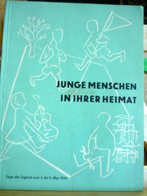 antiquarisches Buch – Zeitschrift "deutsche Jugend" im Auftrag des Deutschen Bundesjugenring - div. Autoren – Junge Menschen in ihrer Heimat. Tage der Jugend vom 2. bis 9. Mai 1954