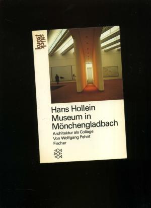 gebrauchtes Buch – Wolfgang Pehnt – Hans Hollein Museum in Mönchengladbach.