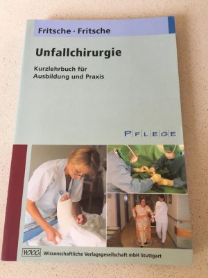 gebrauchtes Buch – Fritsche, Andrea; Fritsche – Unfallchirurgie - Kurzlehrbuch für Ausbildung und Praxis