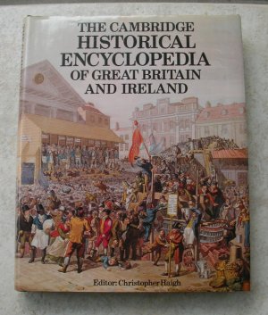 The Cambridge Historical Encyclopedia Of Great Britain And Ireland.  (K.14)