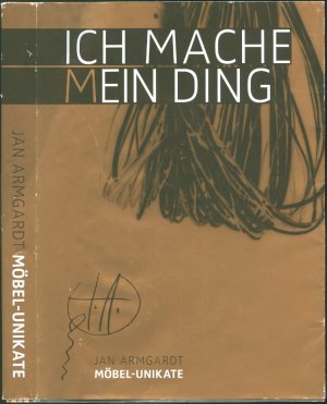 Ich mache mein Ding: Möbel-Unikate