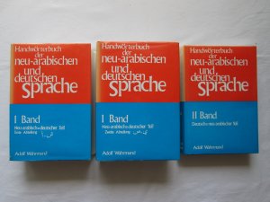 Handwörterbuch der neu-arabischen und deutschen Sprache (in drei Bänden)