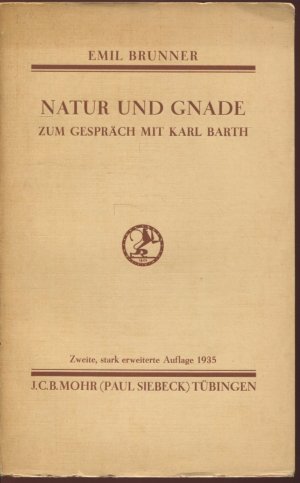 Natur und Gnade. Zum Gespräch mit Karl Barth