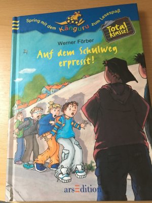 gebrauchtes Buch – Werner Färber – Total klasse! / Auf dem Schulweg erpresst!