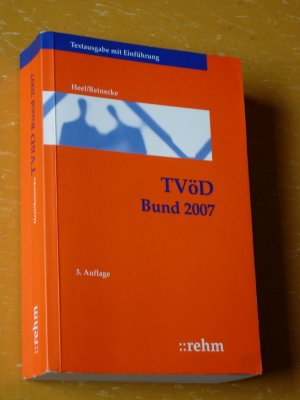 TVöD Bund 2007 : [Textausgabe mit Einführung] / mit einer Einf. von Ferdinand Heel und Volker Reinecke - Heel, Ferdinand Reinecke, Volker