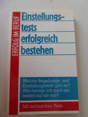 gebrauchtes Buch – Dr. Dieter P – Einstellungstests erfolgreich bestehen. Erfolg im Beruf. Mit zahlreichen Tests. TB