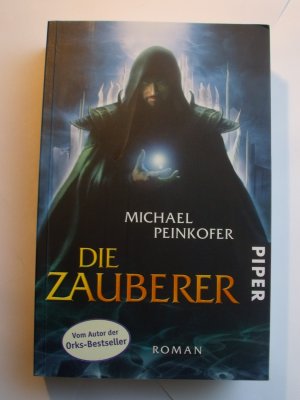 gebrauchtes Buch – Michael Peinkofer – Die Zauberer