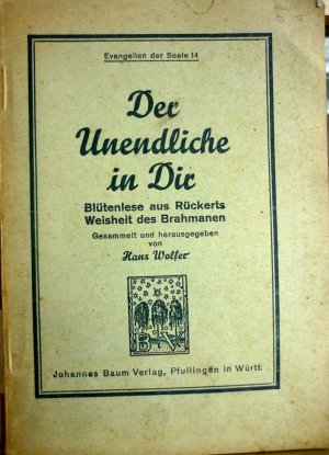 gebrauchtes Buch – Hans Wolfer – Der Unendliche in Dir - Blütenlese aus Rückerts Weisheit des Brahmanen - Evangelien der Seele Nr.14