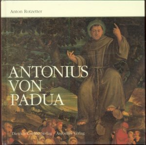 Antonius von Padua: Leben und Legenden