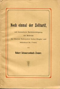 antiquarisches Buch – Robert Schwarzenbach-Zeuner – Noch einmal der Zolltarif mit besonderer Berücksichtigung  der Referate der Herren Nationalrat Sulzer-Ziegler und Ständerat Dr. Usteri.