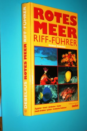 gebrauchtes Buch – Helmut Debelius – Riff-Führer Rotes Meer, Ägypten Israel, Jordanien, Sudan, Saudi-Arabien, Jemen, Arabische Halbinsel