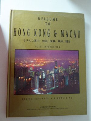 gebrauchtes Buch – Ralph Peter Jentes - Grand Hyatt Hong Kong – Welcome to Hong Kong & Macau. Guest Information. Dining - Shopping & Sightseeing. Hardcover