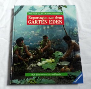 Reportagen aus dem Garten Eden