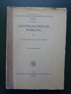 Lichtelektrische Wirkung. Sonderdruck aus Handbuch der Experimentalphysik 23. Band 2. Teil