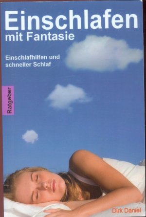 Einschlafen mit Fantasie: Einschlafhilfen und schneller Schlaf