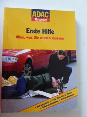 ADAC Ratgeber - Erste Hilfe. Alles, was Sie wissen müssen. ADAC Ratgeber. TB