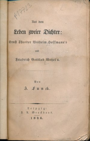 Aus dem Leben zweier Dichter: Ernst Theodor Wilhelm Hoffmann