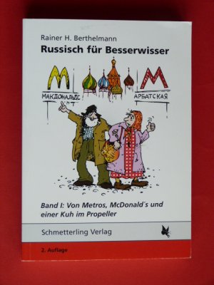 gebrauchtes Buch – Berthelmann, Rainer H – Russisch für Besserwisser. Band 1 - Von Metros, McDonald's und einer Kuh im Propeller