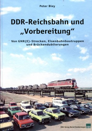 gebrauchtes Buch – Peter Bley – DDR-Reichsbahn und "Vorbereitung"