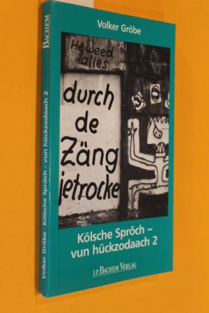 Kölsche Spröch - vun hückzodaach 2