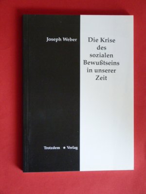 Die Krise des sozialen Bewusstseins