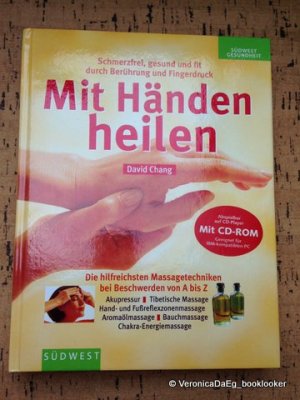 gebrauchtes Buch – David Chang – Mit Händen heilen. Die hilfreichsten Massagetechniken bei Beschwerden von A bis Z. [Mit CD]