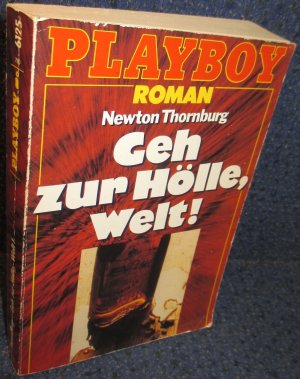 Geh zur Hölle, Welt! Playboy Roman