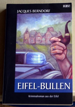 gebrauchtes Buch – Jacques Berndorf – Eifel-Bullen - Der 22. Siggi-Baumeister-Krimi