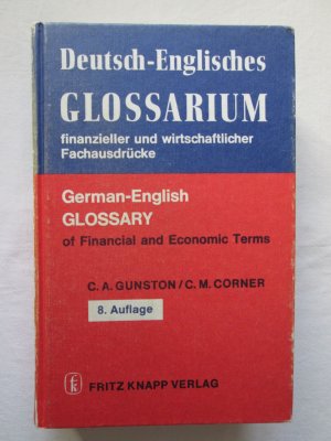 Fritz Knapp Verlag: Deutsch-Englisches Glossarium finanzieller und wirtschaftlicher Fachausdrücke / German-English Glossary of Financial and Economic Terms