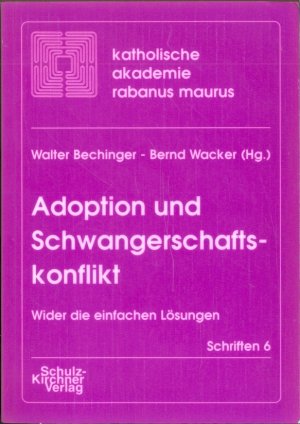 Adoption und Schwangerschaftskonflikt - Wider die einfachen Lösungen